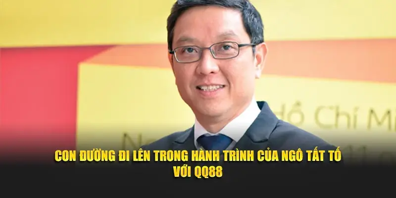 Con đường đi lên trong hành trình của Ngô Tất Tố với QQ88