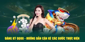 Đăng Ký QQ88 – Hướng Dẫn Cặn Kẽ Các Bước Thực Hiện 