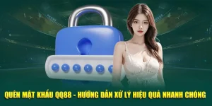 Quên Mật Khẩu QQ88 – Hướng Dẫn Xử Lý Hiệu Quả, Nhanh Chóng 